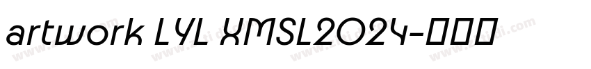 artwork LYL XMSL2024字体转换
